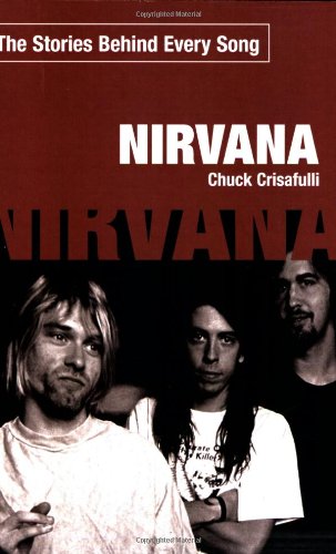 9781560259473: Nirvana: The Stories Behind Every Song