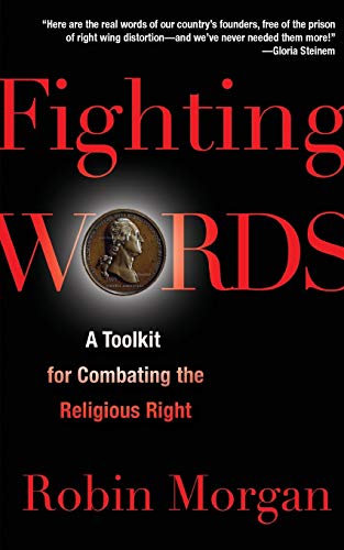 Beispielbild fr Fighting Words: A Toolkit for Combating the Religious Right zum Verkauf von BooksRun