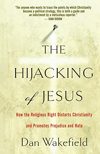 9781560259565: The Hijacking of Jesus: How the Religious Right Distorts Christianity and Promotes Prejudice and Hate