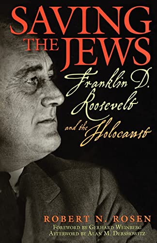 Beispielbild fr Saving the Jews : Franklin D. Roosevelt and the Holocaust zum Verkauf von Better World Books