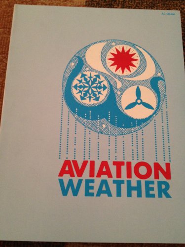 Imagen de archivo de Aviation Weather: for Pilots and Flight Operations Personnel a la venta por SecondSale