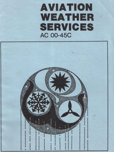 Stock image for Aviation Weather Services A Supplement to Aviation Weather AC 00-6A for sale by ThriftBooks-Dallas