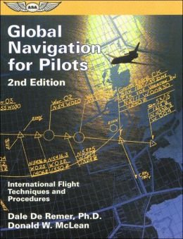 Beispielbild fr Global Navigation for Pilots : International Flight Techniques and Procedures zum Verkauf von Bulk Book Warehouse