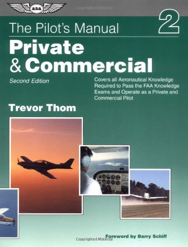 9781560273042: The Pilot's Manual: Private & Commercial