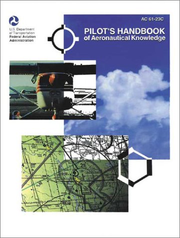 Stock image for Pilot's Handbook of Aeronautical Knowledge (FAA Handbook and Advisory Circular Reprints) for sale by Wonder Book