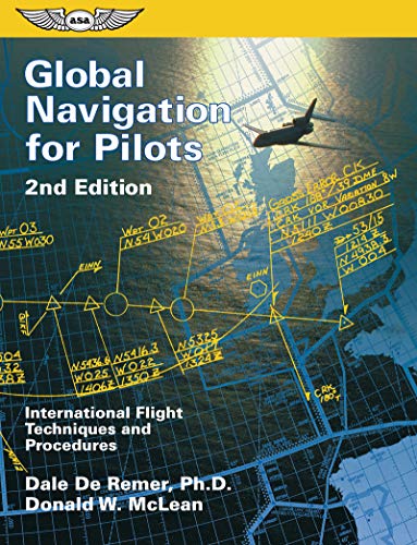 Stock image for Global Navigation for Pilots: International Flight Techniques and Procedures (ASA Training Manuals) for sale by Jenson Books Inc