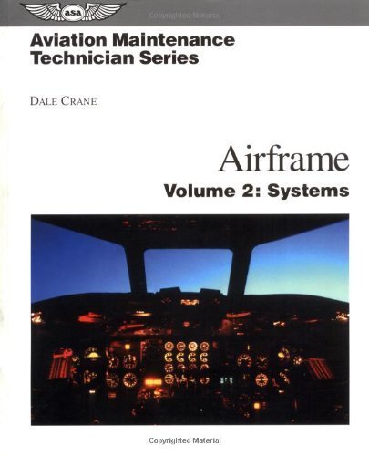 Aviation Maintenance Technician Series: Airframe: Volume 2: Systems (9781560273400) by Crane, Dale