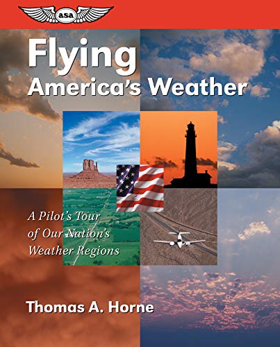 Stock image for Flying America's Weather: A Pilot's Tour of Our Nation's Weather Regions (General Aviation Reading series) for sale by SecondSale