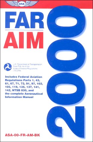 Beispielbild fr Two thousand FAR - AIM : Federal Aviation Regulations - Aeronautical Information Manual zum Verkauf von Better World Books