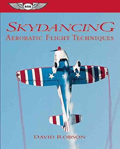 9781560273899: Skydancing: Aerobatic Flight Techniques: Aerobatic Flight Techniques