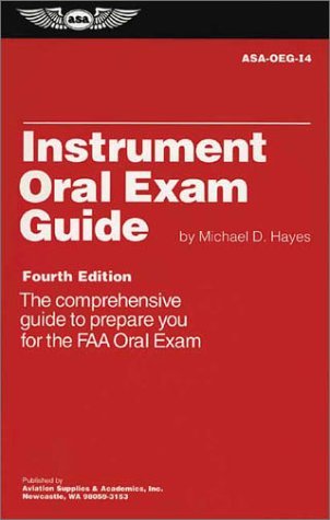 Beispielbild fr Instrument Oral Exam Guide : The Comprehensive Guide to Prepare You for the FAA Oral Exam zum Verkauf von Better World Books