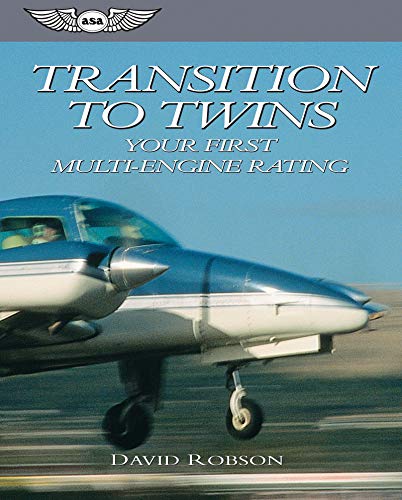 Stock image for Transition to Twins: Your First Multi-Engine Rating (ASA Training Manuals) for sale by Read&Dream