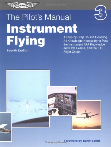 Stock image for The Pilot's Manual: Instrument Flying (ASA Training Manuals) for sale by Front Cover Books