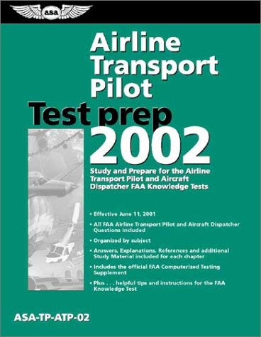 Airline Transport Pilot Test Prep 2002: Study and Prepare for the Airline Transport Pilot and Aircraft Dispatcher FAA Knowledge Tests (9781560274353) by Federal Aviation Administration