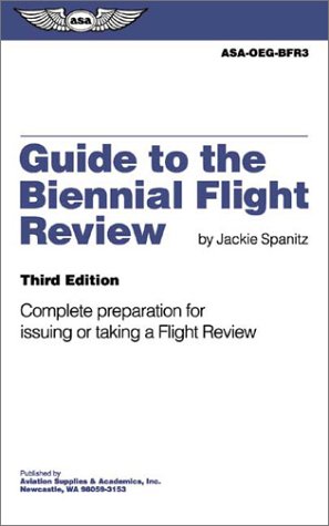 Imagen de archivo de Guide to the Biennial Flight Review: Complete Preparation for Issuing or Taking a Flight Review a la venta por ThriftBooks-Dallas