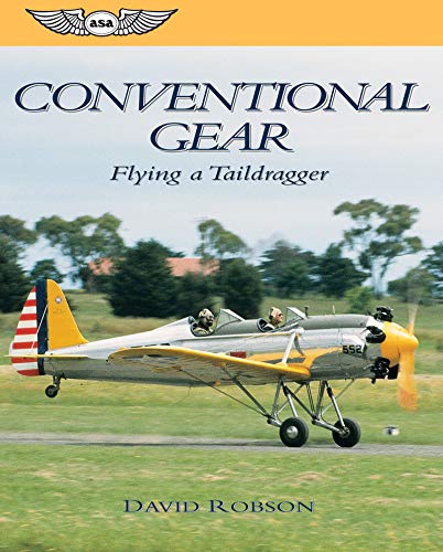 Stock image for Conventional Gear: Flying a Taildragger for sale by ThriftBooks-Atlanta