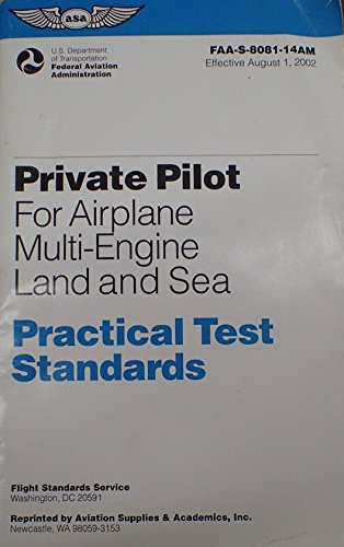 Imagen de archivo de Private Pilot for Airplane Multi-Engine Land and Sea Practical Test Standards: #FAA-S-8081-14A (multi) (Practical Test Standards series) a la venta por Front Cover Books