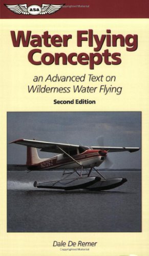 Stock image for Water Flying Concepts: An Advanced Text on Wilderness Water Flying (ASA Training Manuals) for sale by Save With Sam