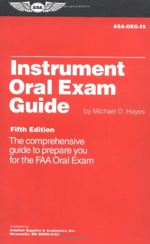 Beispielbild fr Instrument Oral Exam Guide: The Comprehensive Guide to Prepare You for the FAA Oral Exam (Oral Exam Guide series) zum Verkauf von Wonder Book