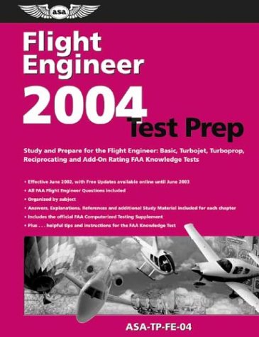 9781560274933: Flight Engineer Test Prep: Study and Prepare for the Flight Engineer Basic, Turbojet, Turboprop, Reciprocating and Add-On Rating FAA Knowledge Te