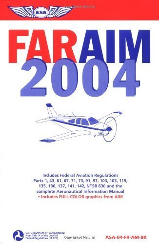 FAR/AIM 2004: Federal Aviation Regulations/Aeronautical Information Manual (FAR series) (9781560274995) by Federal Aviation Administration