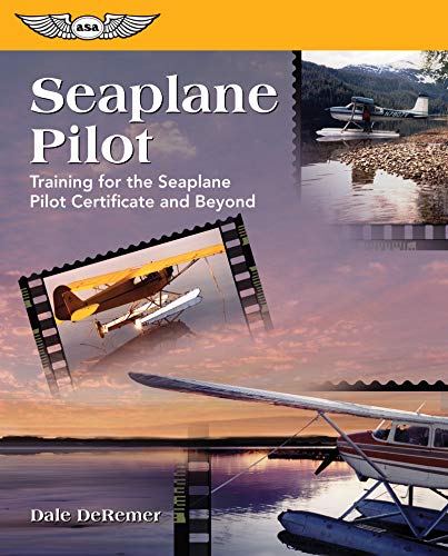 Stock image for Seaplane Pilot: Training for the Seaplane Pilot Certificate and Beyond (Focus Series) for sale by HPB-Red