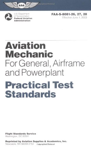 Imagen de archivo de Aviation Mechanic Practical Test Standards: For General, Airframe and Powerplant (Practical Test Standards series) a la venta por BooksRun