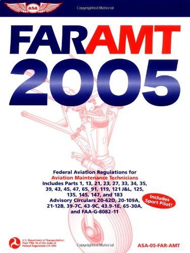 Stock image for FAR/AMT 2005: Federal Aviation Regulations for Aviation Maintenance Technicians (FAR/AIM series) for sale by SecondSale