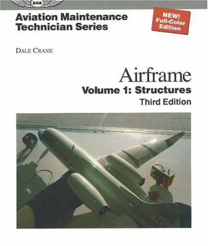 Imagen de archivo de Aviation Maintenance Technician: Airframe: Volume 1: Structures (Aviation Maintenance Technician series) a la venta por HPB-Red