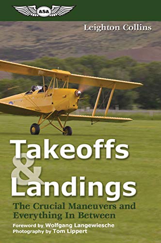 9781560275558: Takeoffs & Landings: The Crucial Maneuvers And Everything In Between