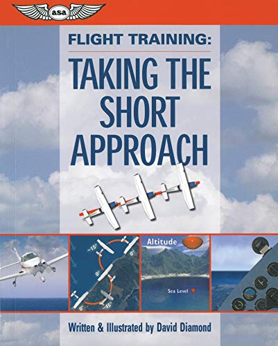 Imagen de archivo de Flight Training: Taking the Short Approach a la venta por Front Cover Books
