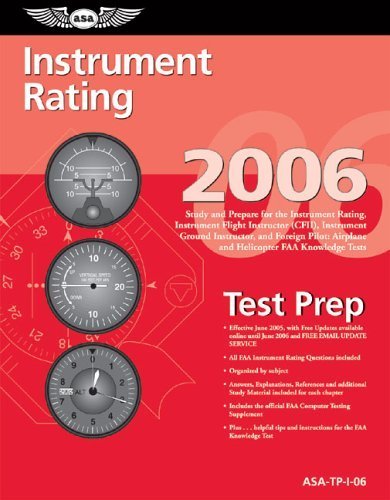 Imagen de archivo de Instrument Rating Test Prep 2006: Study and Prepare for the Instrument Rating, Instrument Flight Instructor (CFII), Instrument Ground Instructor, and . FAA Knowledge Exams (Test Prep series) a la venta por HPB-Red