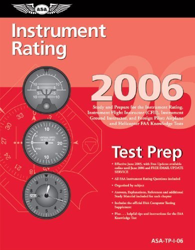 9781560275664: Instrument Rating Test Prep 2006: Study and Prepare for the Instrument Rating, Instrument Flight Instructor (CFII), Instrument Ground Instructor, and Foreign Pilot: Airplane and Helico