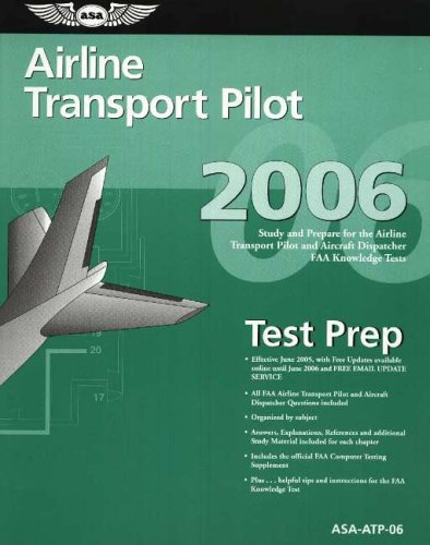 Stock image for Airline Transport Pilot Test Prep 2006: Study and Prepare for the Airline Transport Pilot and Aircraft Dispatcher FAA Knowledge Exams (Test Prep series) for sale by Phatpocket Limited