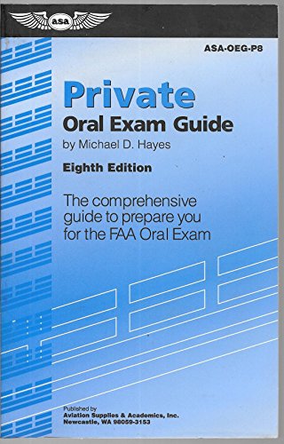 Beispielbild fr Private Oral Exam Guide: The Comprehensive Guide to Prepare You for the FAA Oral Exam (Oral Exam Guide series) zum Verkauf von SecondSale
