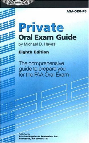 Stock image for Private Oral Exam Guide: The Comprehensive Guide to Prepare You for the FAA Oral Exam (Oral Exam Guide series) for sale by SecondSale