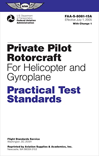 Beispielbild fr Private Pilot Rotorcraft Practical Test Standards for Helicopter and Gyroplane (2024): FAA-S-8081-15A (ASA Practical Test Standards Series) zum Verkauf von ZBK Books