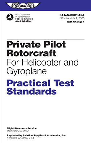 Stock image for Private Pilot Rotorcraft Practical Test Standards for Helicopter and Gyroplane (2024): FAA-S-8081-15A (ASA Practical Test Standards Series) for sale by Dream Books Co.