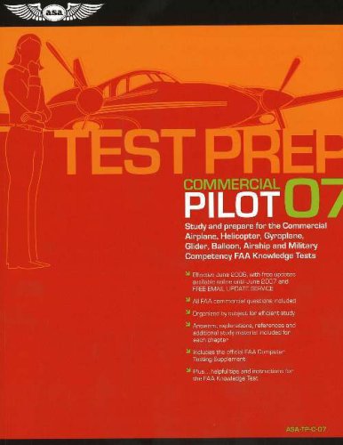 Stock image for Commercial Pilot Test Prep 2007: Study and Prepare for the Commercial Airplane, Helicopter, Gyroplane, Glider, Balloon, Airship, and Military Competency FAA Knowledge Exams (Test Prep series) for sale by SecondSale