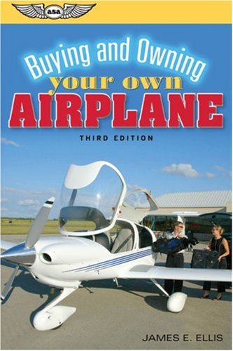 Stock image for Buying and Owning Your Own Airplane for sale by Bookmans