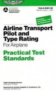 Airline Transport Pilot and Type Rating Practical Test Standards: For Airplane FAA-S-8081-5E (Practical Test Standards series) (9781560276548) by Federal Aviation Administration