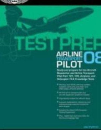 Stock image for Airline Transport Pilot Test Prep 2008 Set: Study and Prepare for the Aircraft Dispatcher and Airline Transport Pilot Part 121, 135, Airplane and Helicopter FAA Knowledge Tests (Test Prep series) for sale by Ergodebooks