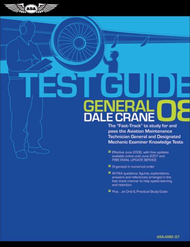 Imagen de archivo de General Test Guide 2008: The Fast-Track to Study for and Pass the FAA Aviation Maintenance Technician General and Designated Mechanic Examiner Knowledge Tests (Fast Track series) a la venta por Half Price Books Inc.