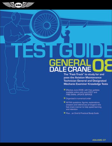 Stock image for General Test Guide 2008: The Fast-Track to Study for and Pass the FAA Aviation Maintenance Technician General and Designated Mechanic Examiner Knowledge Tests (Fast Track series) for sale by Hippo Books