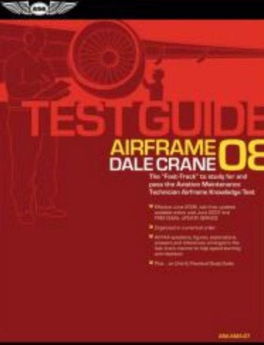 Beispielbild fr Airframe Test Guide 2008: The Fast-Track to Study for and Pass the FAA Aviation Maintenance Technician Airframe Knowledge Test (Fast Track series) zum Verkauf von HPB-Red