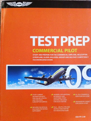 9781560276944: Commercial Pilot Test Prep 2009: Study and Prepare for the Commercial Airplane, Helicopter, Gyroplane, Glider, Balloon, Airship, and Military Competency FAA Knowledge Tests