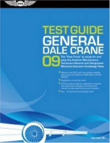 Beispielbild fr General Test Guide 2009: The Fast-Track to Study for and Pass the FAA Aviation Maintenance Technician General and Designated Mechanic Examiner Knowledge Tests (Fast Track series) zum Verkauf von HPB-Red