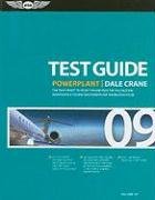 Powerplant Test Guide 2009: The Fast-Track to Study for and Pass the FAA Aviation Maintenance Technician Powerplant Knowledge Test (Fast Track series) (9781560277057) by Federal Aviation Administration; Crane, Dale