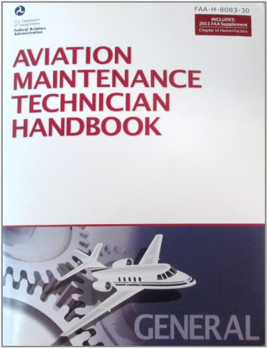 Aviation Maintenance Technician HandbookGeneral: FAA-H-8083-30 (FAA Handbooks) (9781560277163) by Federal Aviation Administration