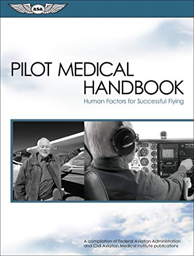 Imagen de archivo de Pilot Medical Handbook: Human Factors for Successful Flying (FAA Handbooks series) a la venta por Front Cover Books